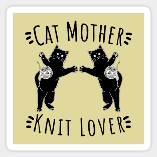 Cat Mother Knit Lover, Perfect Funny Cat and Knitting lovers Gift Idea Magnet